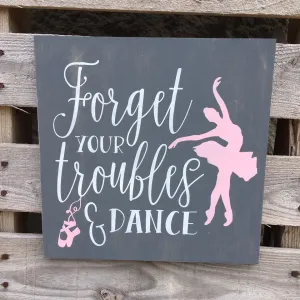 Forget Your Troubles and Dance MINI DESIGN P1026